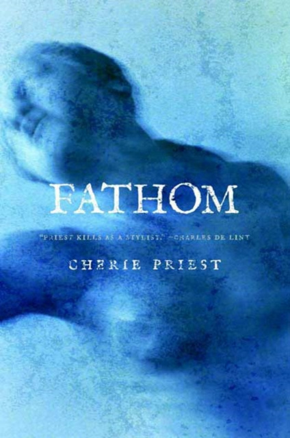 E-knjiga Fathom Cherie Priest