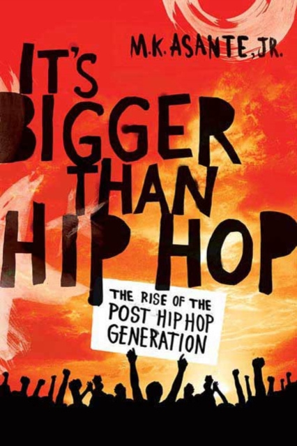 E-book It's Bigger Than Hip Hop Jr. M. K. Asante