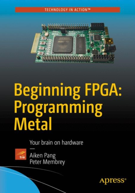 E-kniha Beginning FPGA: Programming Metal Aiken Pang