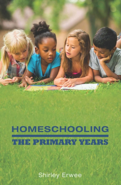 E-Book Homeschooling: The Primary Years Shirley Erwee