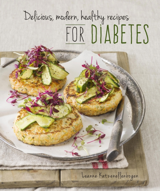 E-Book Delicious, modern, healthy recipes for diabetes Leanne Katzenellenbogen