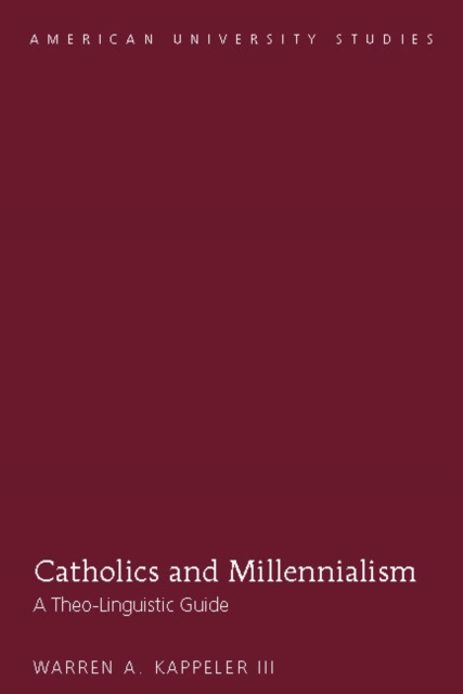 E-knjiga Catholics and Millennialism Kappeler III Warren A. Kappeler III