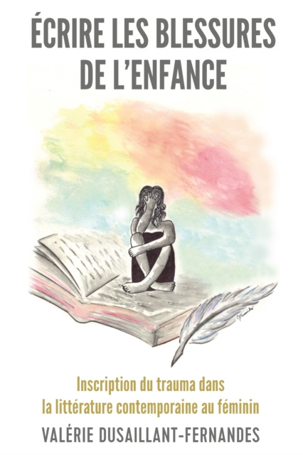 E-kniha Ecrire les blessures de l'enfance Dusaillant-Fernandes Valerie Dusaillant-Fernandes