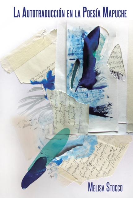 E-Book La Autotraduccion en la Poesia Mapuche Stocco Melisa Stocco