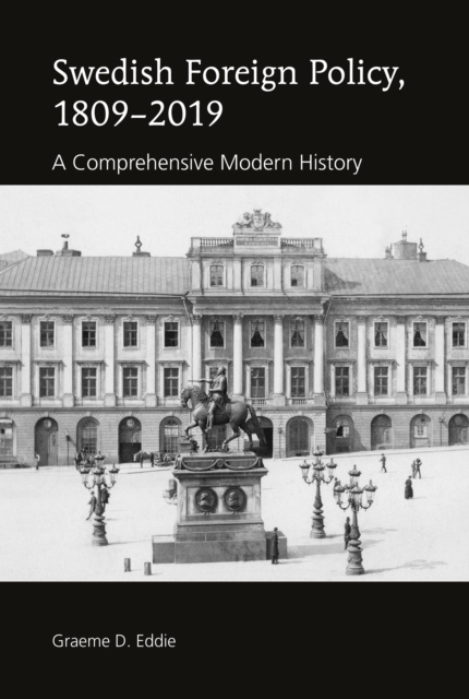 E-Book Swedish Foreign Policy, 1809-2019 Eddie Graeme D. Eddie