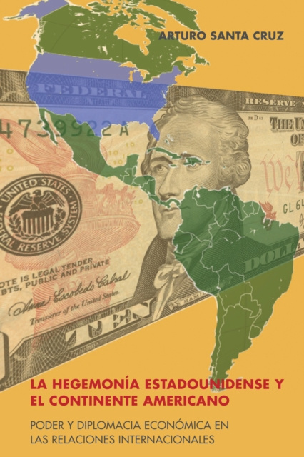 E-kniha La hegemonia estadounidense y el continente americano Santa Cruz Arturo Santa Cruz