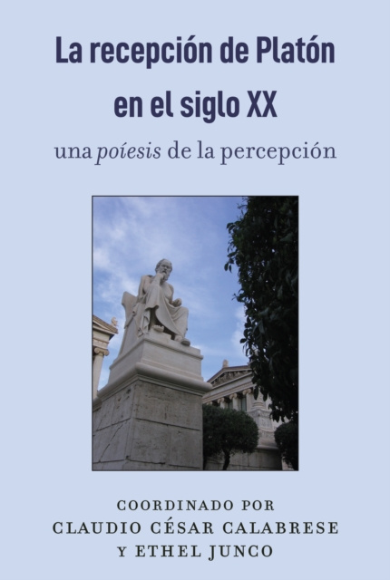 E-kniha La recepcion de Platon en el siglo XX Calabrese Claudio Cesar Calabrese