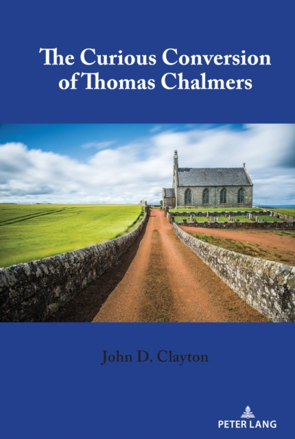 E-knjiga Curious Conversion of Thomas Chalmers Clayton John D. Clayton