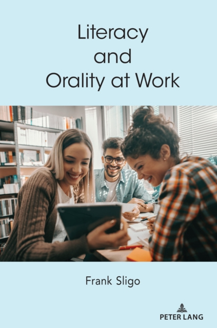 E-Book Literacy and Orality at Work Sligo Frank Sligo