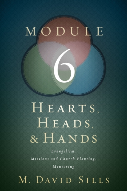 E-knjiga Hearts, Heads, and Hands- Module 6 M. David Sills