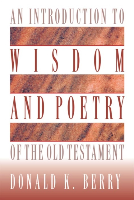E-Book Introduction to Wisdom and Poetry of the Old Testament Donald  K. Berry