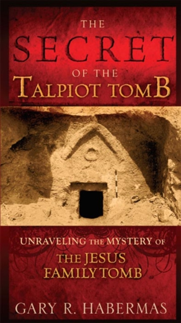 E-kniha Secret of the Talpiot Tomb Gary R. Habermas