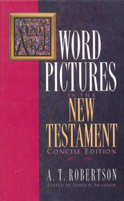 E-knjiga Word Pictures in the New Testament A. T. Robertson