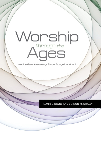 E-knjiga Worship Through the Ages Vernon M. Whaley