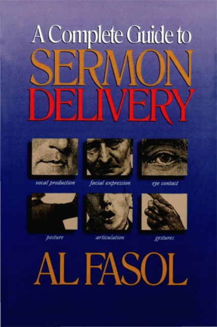 E-book Complete Guide to Sermon Delivery Al Fasol
