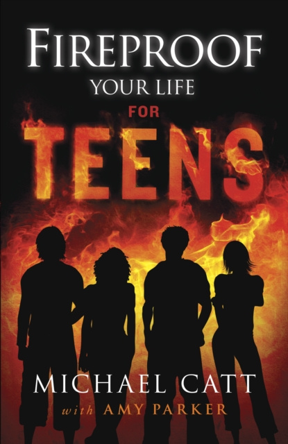 E-book Fireproof Your Life for Teens Michael Catt