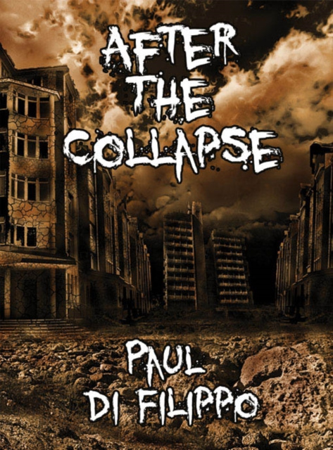E-knjiga After the Collapse Paul Di Filippo