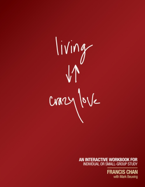 E-kniha Living Crazy Love Francis Chan