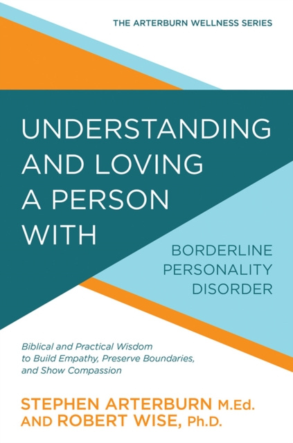E-kniha Understanding and Loving a Person with Borderline Personality Disorder Stephen Arterburn