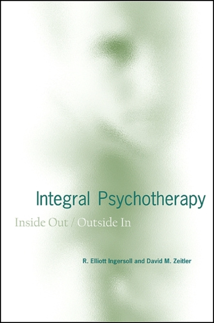 E-knjiga Integral Psychotherapy R. Elliott Ingersoll