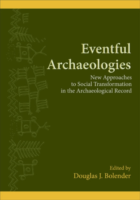 E-Book Eventful Archaeologies Douglas J. Bolender