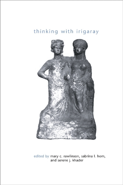 E-book Thinking with Irigaray Mary C. Rawlinson