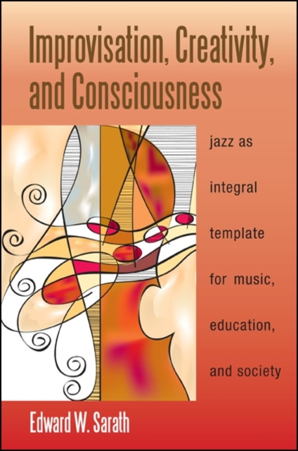 E-book Improvisation, Creativity, and Consciousness Edward W. Sarath