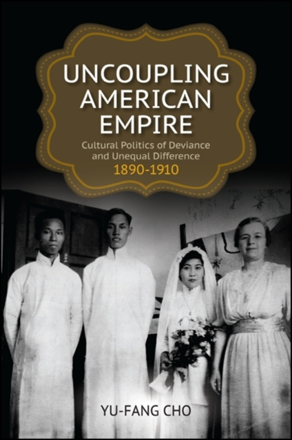 E-kniha Uncoupling American Empire Yu-Fang Cho