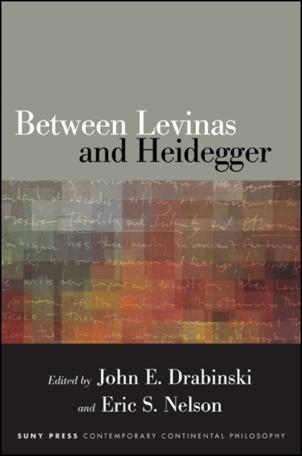 E-kniha Between Levinas and Heidegger John E. Drabinski