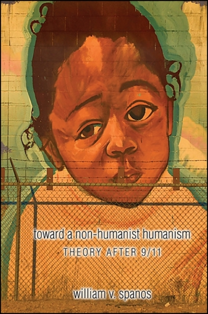 E-kniha Toward a Non-humanist Humanism William V. Spanos