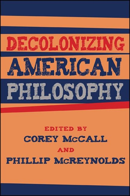 E-kniha Decolonizing American Philosophy Corey McCall