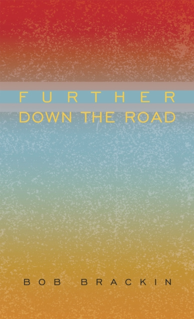 E-book Further Down the Road Bob Brackin