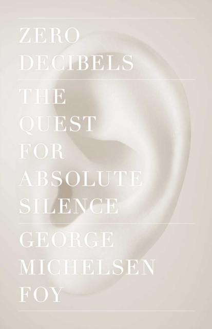 E-knjiga Zero Decibels George Michelsen Foy