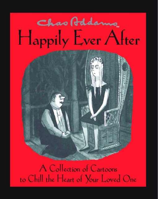 E-kniha Chas Addams Happily Ever After Charles Addams