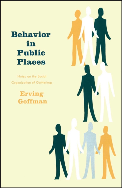 E-kniha Behavior in Public Places Erving Goffman