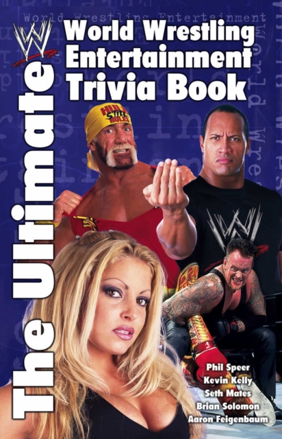 E-kniha Ultimate World Wrestling Entertainment Trivia Book Aaron Feigenbaum