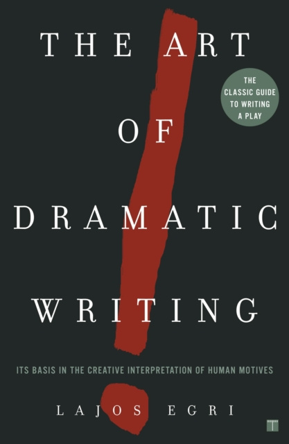 E-kniha Art of Dramatic Writing Lajos Egri