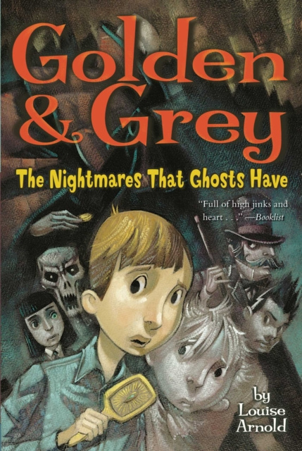 E-kniha Golden & Grey: The Nightmares That Ghosts Have Louise Arnold