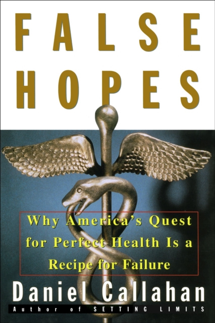 E-book False Hopes Daniel Callahan