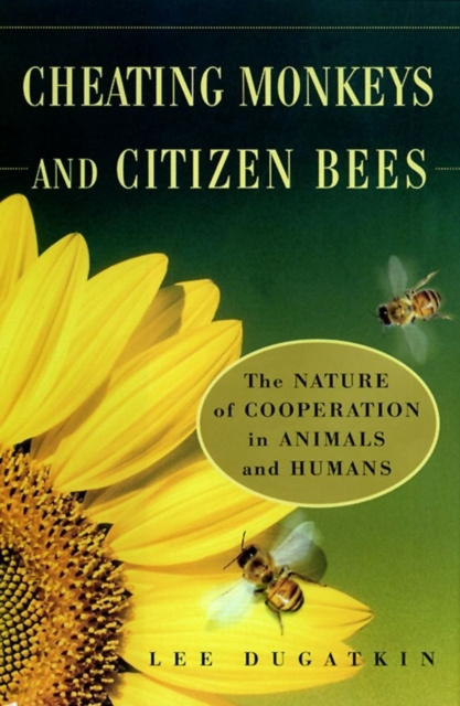 E-knjiga Cheating Monkeys and Citizen Bees Lee Dugatkin