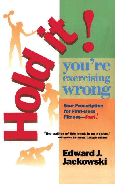 E-knjiga Hold It! You're Exercizing Wrong Edward Jackowski