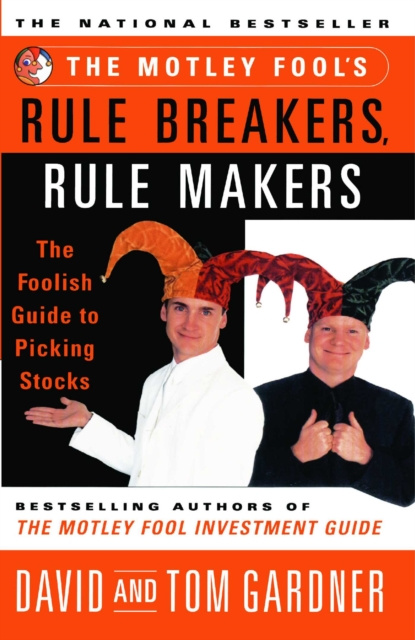 E-kniha Motley Fool's Rule Breakers, Rule Makers David Gardner