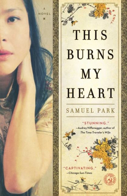 E-knjiga This Burns My Heart Samuel Park