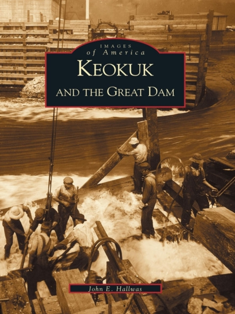 E-kniha Keokuk and the Great Dam John E. Hallwas