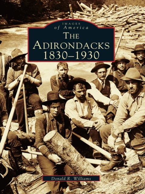 E-knjiga Adirondacks: 1830-1930 Donald R. Williams