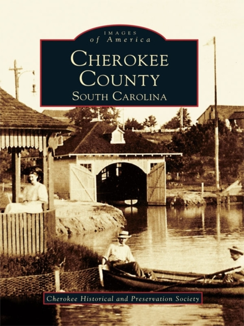 E-knjiga Cherokee County, South Carolina Cherokee Historical and Preservation Society