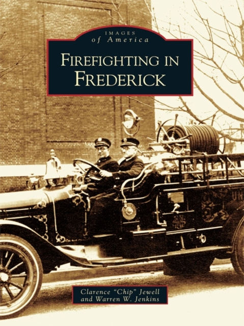 E-knjiga Firefighting in Frederick Clarence &quote;Chip&quote; Jewell