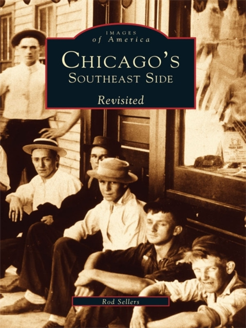 E-kniha Chicago's Southeast Side Revisited Rod Sellers
