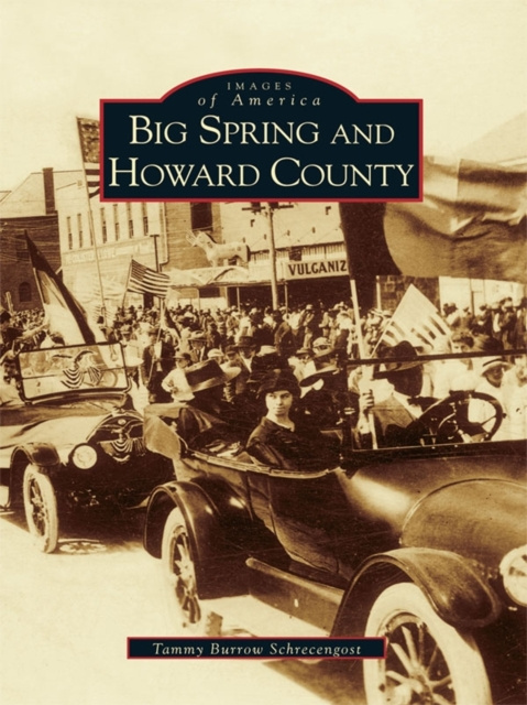 E-book Big Spring and Howard County Tammy Burrow Schrecengost