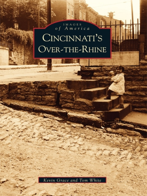 E-kniha Cincinnati's Over-The-Rhine Kevin Grace